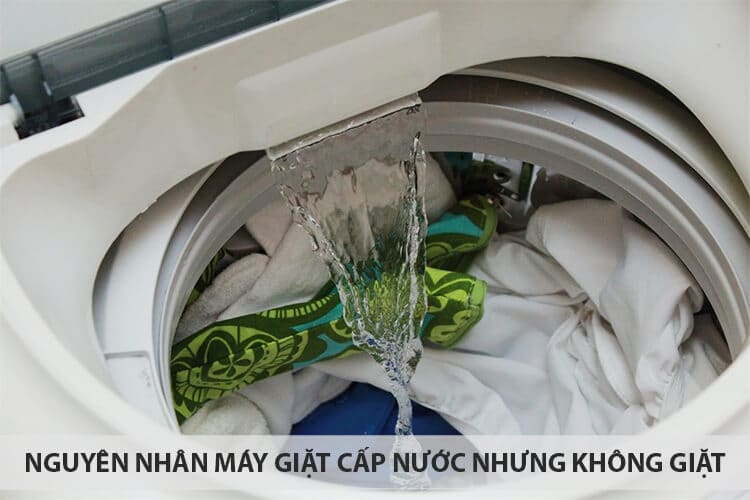 máy giặt cấp nước nhưng không giặt