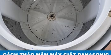 Cách tháo mâm máy giặt Panasonic