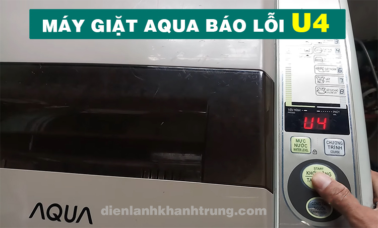 Lỗi U4 máy giặt Aqua Phải Làm Sao ?