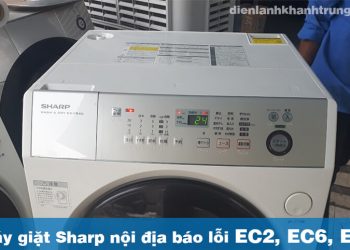 Máy giặt Sharp nội địa báo lỗi EC2, EC6, EA1